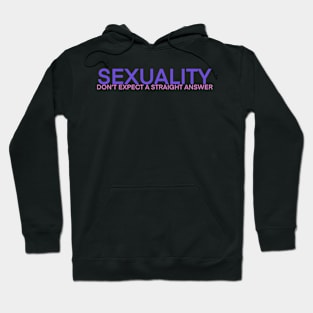 Don’t expect a straight answer Hoodie